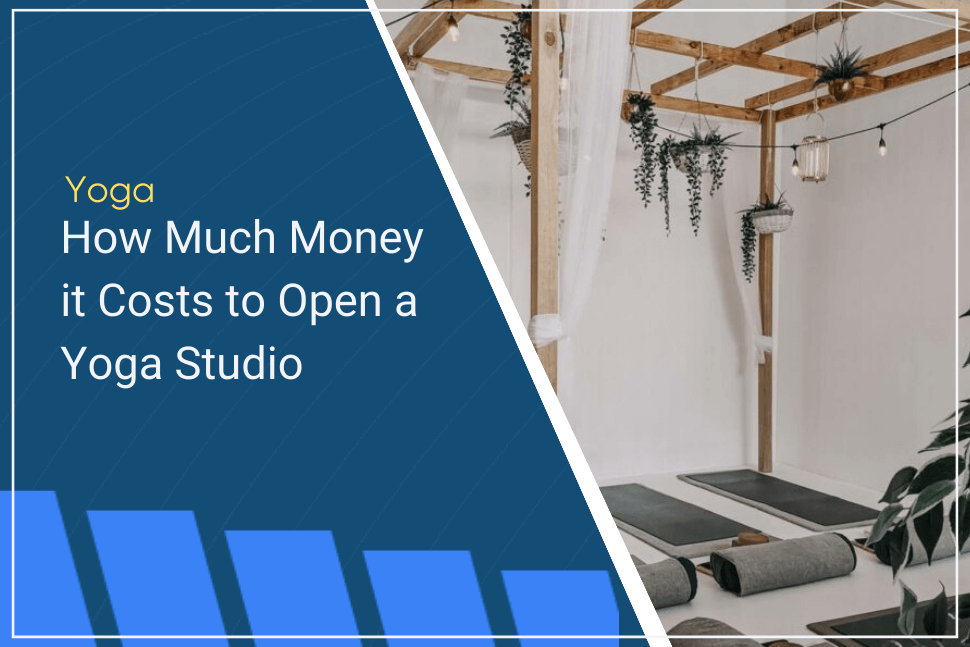 How Much Money Do You Need to Open a Yoga Studio?