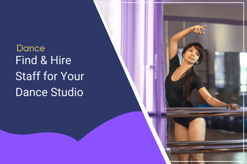 Find and Hire Staff for Your Dance Studio