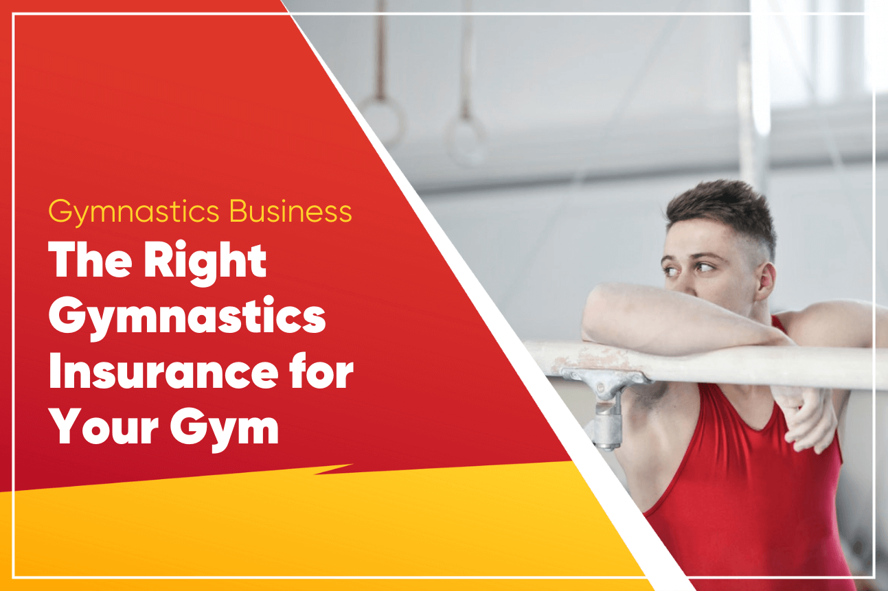 Choose the Right Insurance for Your Gymnastics Center