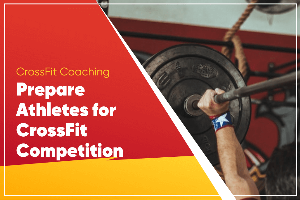 how-to-prepare-your-athletes-for-a-crossfit-competition-gymdesk