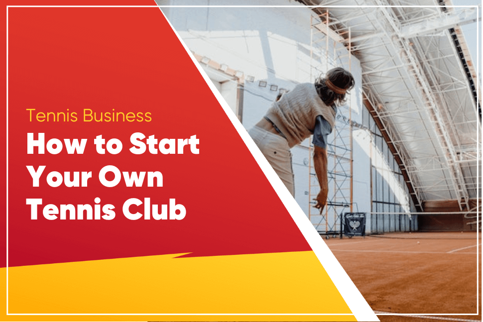 Start Your Own Tennis Club A StepbyStep Guide Gymdesk