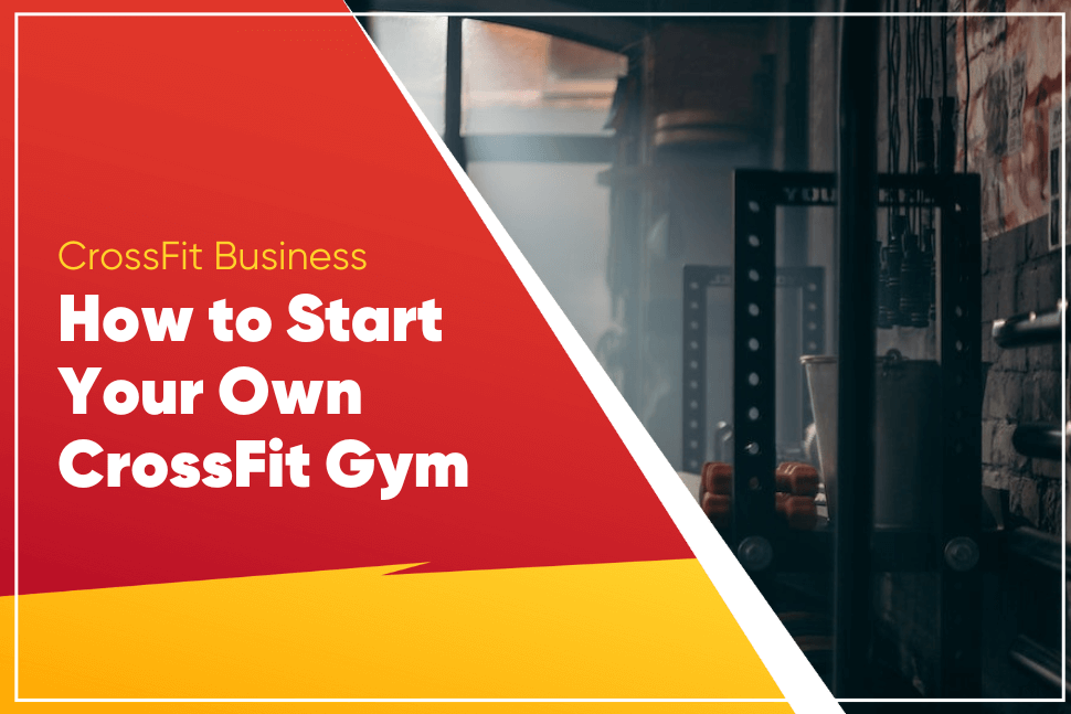 10 Steps How to Start a CrossFit Affiliate in 2024