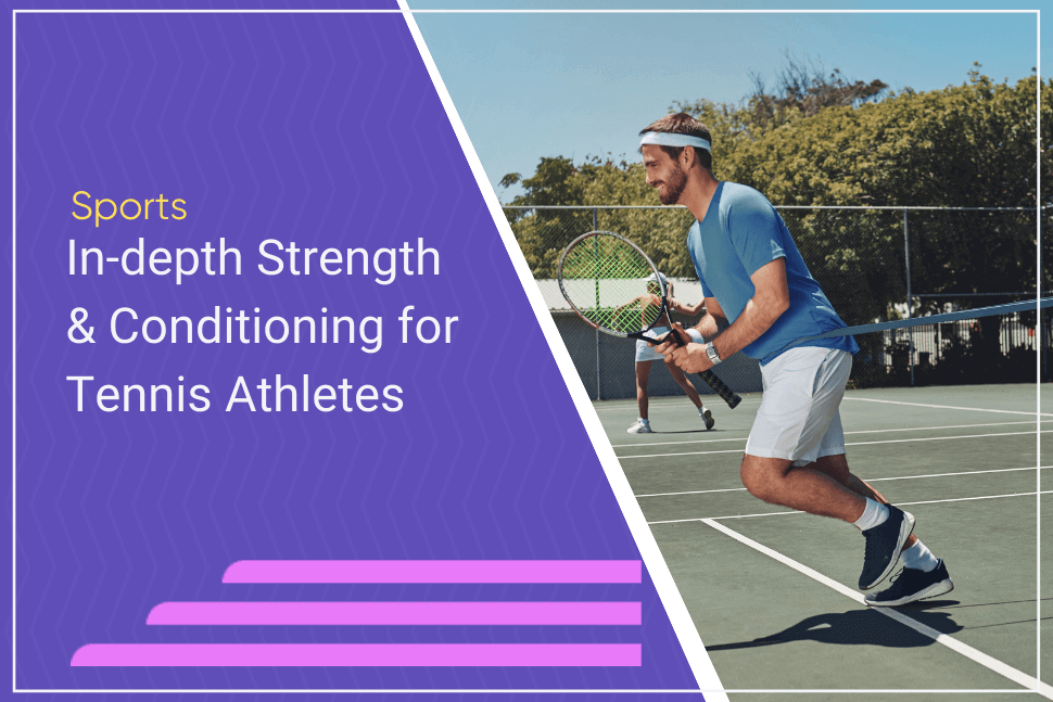 Strength Conditioning for Competitive Tennis Athletes Gymdesk