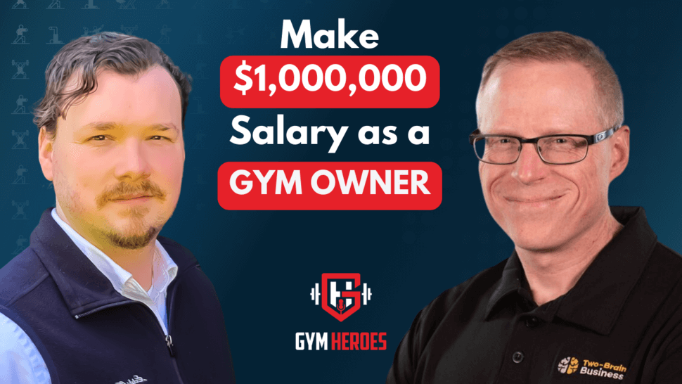 how to make 1 million dollar salary as a gym owner