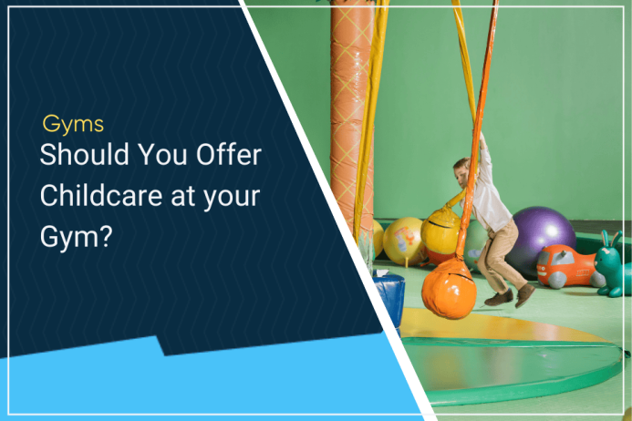 should you offer childcare at your gym