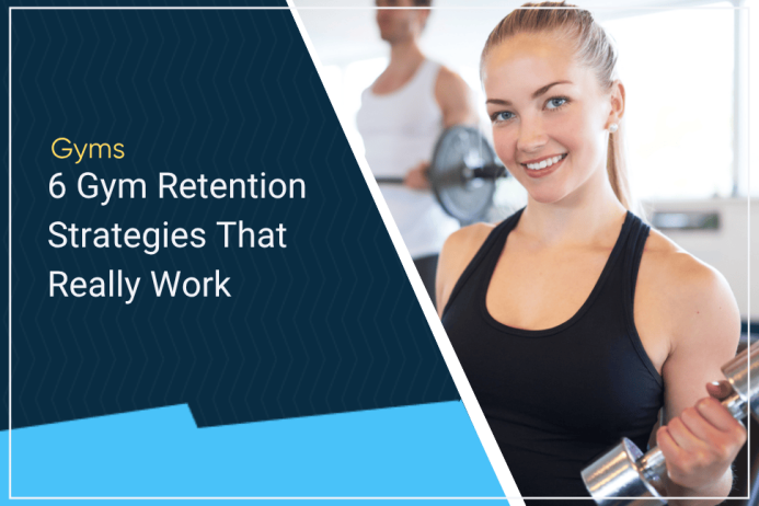 6 Gym Retention Strategies That Really Work