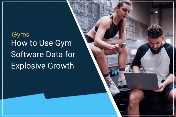 Use Gym Software Data for Explosive Growth