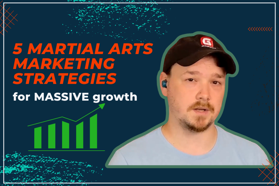 top 5 martial arts marketing strategies