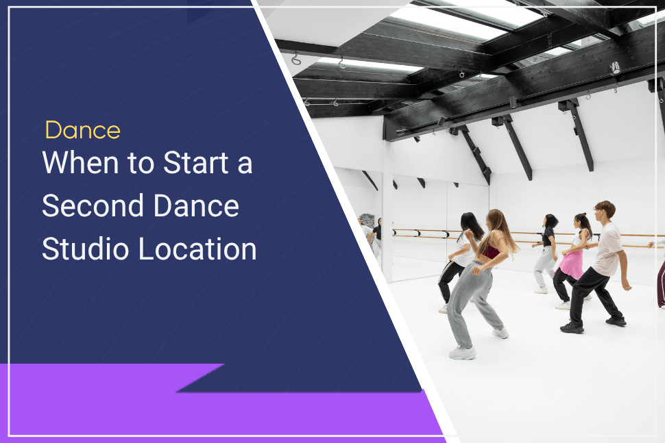 When to Start a Second Dance Studio Location: Key Factors to Consider