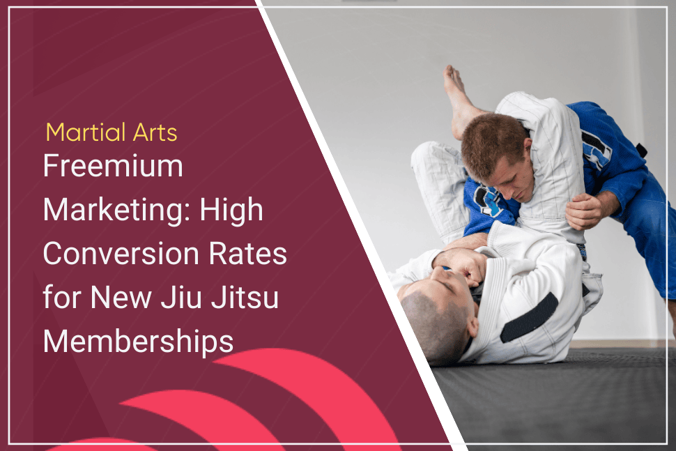 Freemium Marketing High Conversion Rates for New Jiu Jitsu Memberships