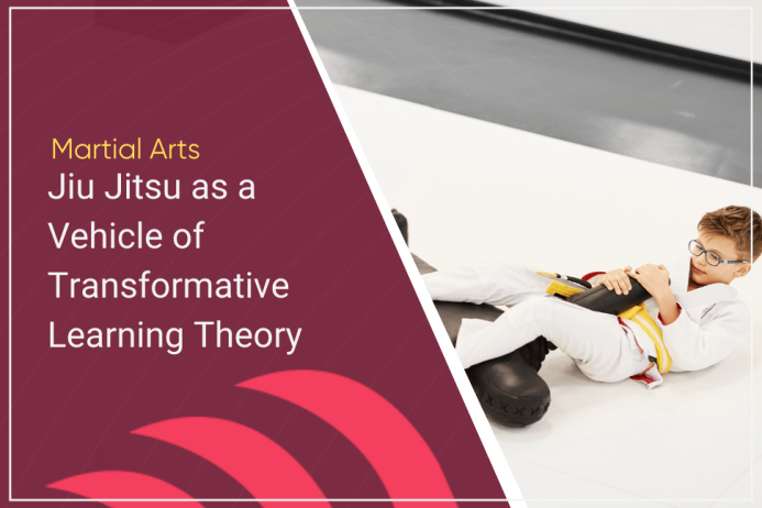 Jiu Jitsu as a Vehicle of Transformative Learning Theory